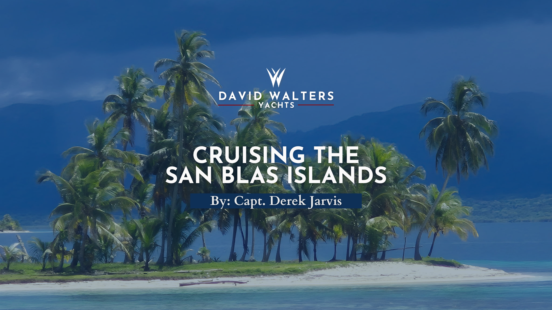 Exploring Guna Yala: A Week Aboard Nordhavn 57 “Beyond Capricorn 1”