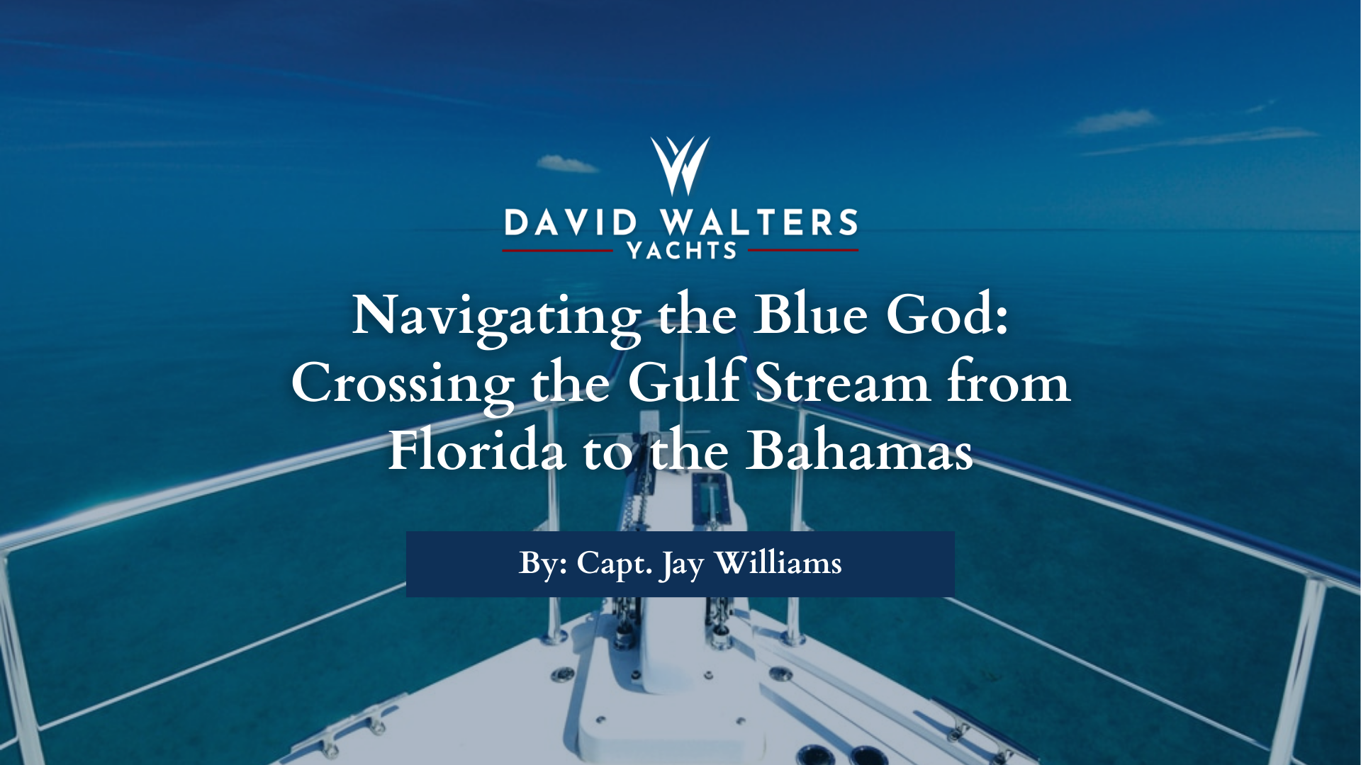 Navigating the Blue God: Crossing the Gulf Stream from Florida to the Bahamas