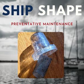 SHIP SHAPE: Preventative Maintenance