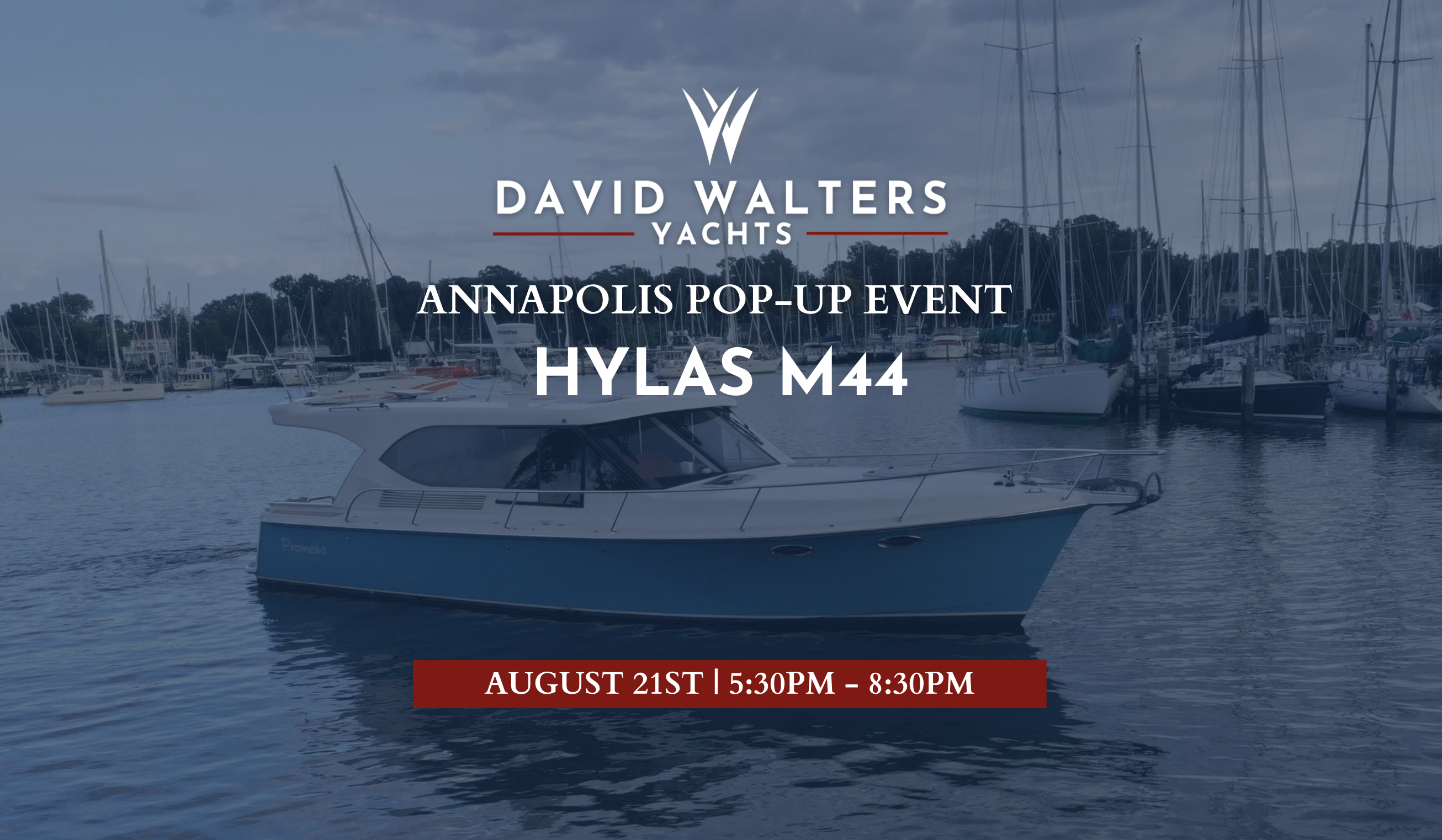 Hylas M44 Pop-Up Event - Annapolis
