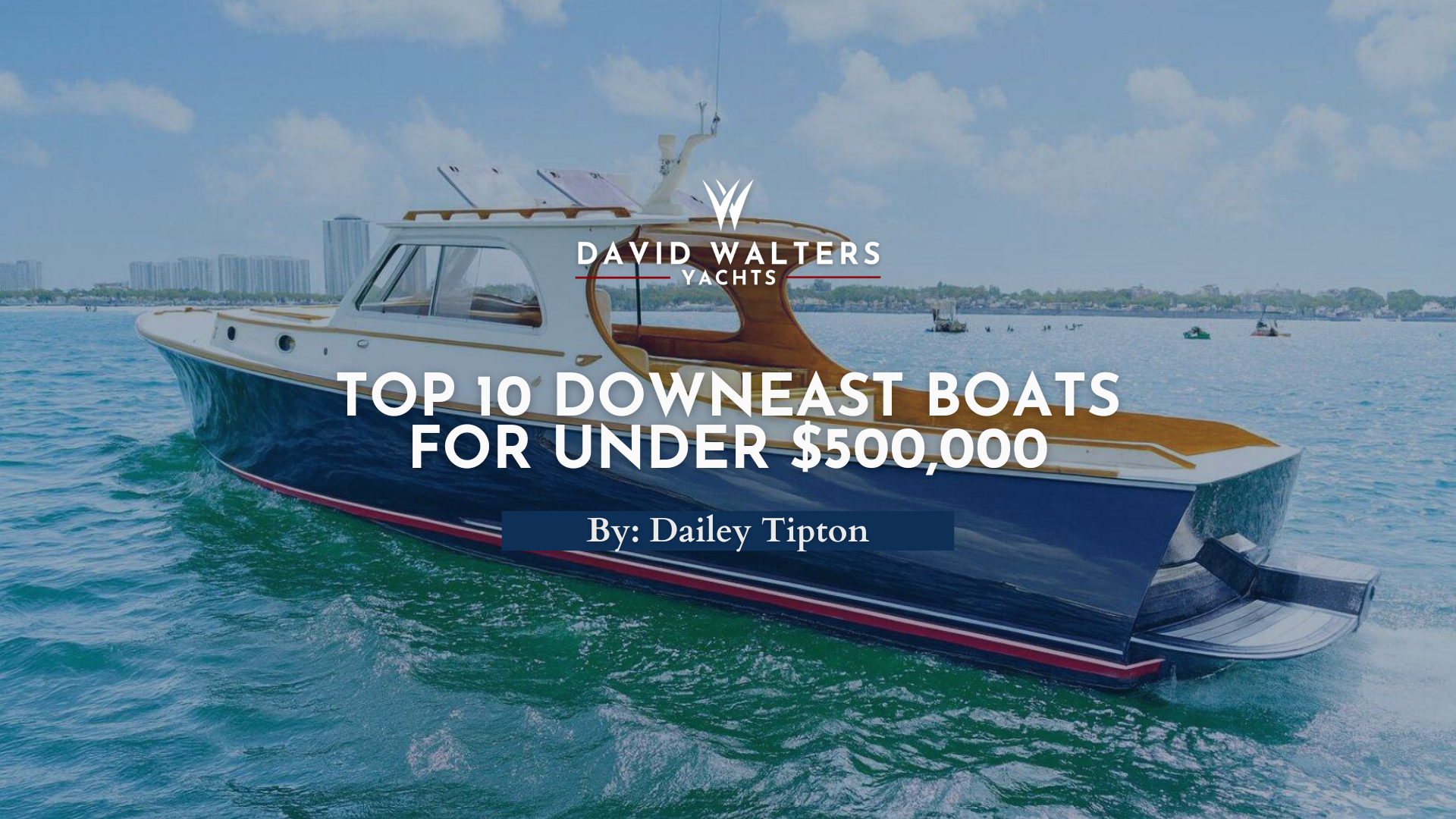 Top Ten Downeast Boats - That You Can Buy Under $500,000